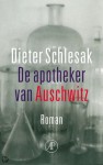 De apotheker van Auschwitz - Dieter Schlesak, Jacq Firmin Vogelaar