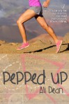 Pepped Up - Ali Dean