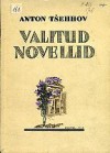 Valitud novellid - Anton Tšehhov