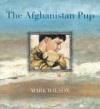 The Afghanistan Pup - Mark L Wilson, James F Farquharson