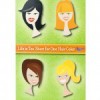 Life is Too Short for One Hair Color - Connie E. Sokol