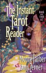 The Instant Tarot Reader: Book And Card Set - Monte Farber, Amy Zerner