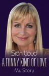 Funny Kind of Love - Sian Lloyd