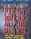 First, Break All The Rules: What The World's Greatest Managers Do Differently - Marcus Buckingham, Curt Coffman