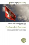 Ferdinand de Saussure - Agnes F. Vandome, John McBrewster, Sam B Miller II