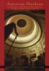 American Pantheon: Sculptural & Artistic Decoration Of U S Capitol - Donald R. Kennon, Thomas P. Somma