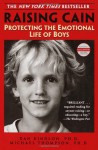 Raising Cain: Protecting the Emotional Life of Boys - Dan Kindlon, Michael G. Thompson, Teresa Barker