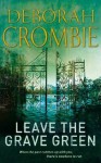 Leave the Grave Green - Deborah Crombie