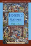 The Brothers of Glastonbury - Kate Sedley