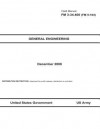 Field Manual FM 3-34.400 (FM 5-104) General Engineering December 2008 - United States Government Us Army