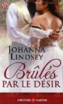 Brûlés par le désir - Johanna Lindsey