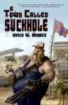 A Town Called Suckhole - David W. Barbee