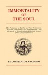 Immortality of the Soul: The Testimony of the Old and New Testaments, Orthodox Iconography and Hymnography, and the Works of Eastern Fathers an - Constantine Cavarnos