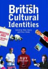 British Cultural Identities - Mike Storry, Peter Childs