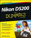 Nikon D5200 For Dummies - Julie Adair King