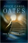 The Tattooed Girl - Joyce Carol Oates