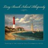 Long Beach Island Rhapsody: Paintings of the Island by Sixty Contemporary Artists - Susanna Anastasia, George C. Valente, Judy Cardella