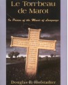 Le Ton beau de Marot: In Praise of the Music of Language - Douglas R. Hofstadter, Clément Marot
