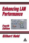Enhancing LAN Performance - Gilbert Held