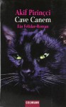 Cave Canem. Ein Felidae- Roman. - Akif Pirinçci