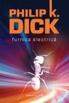 Furnica electrică - Philip K. Dick