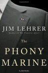 The Phony Marine: A Novel - Jim Lehrer