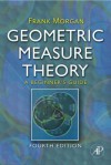 Geometric Measure Theory: A Beginner's Guide - Frank Morgan