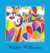 The Bicycle Garden - Walter Williams