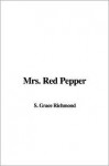 Mrs. Red Pepper - Grace S. Richmond