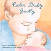 Calm Baby, Gently - John Hutton, Leah Busch