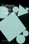 Cultures of the Curatorial - Beatrice von Bismarck