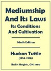 Mediumship and Its Laws - Hudson Tuttle, Lee Allen Howard