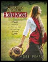 Created to Be His Help Meet: Discover How God Can Make Your Marriage Glorious - Debi Pearl