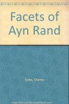 Facets of Ayn Rand - Charles Sures, Mary Ann Sures