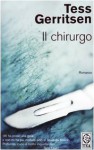 Il Chirurgo (Economico) - Tess Gerritsen