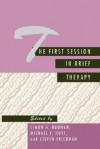 The First Session in Brief Therapy - Simon H. Budman, Michael F. Hoyt, Budman