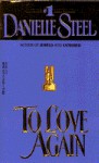 To Love Again - Danielle Steel