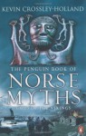 The Penguin Book of Norse Myths: Gods of the Vikings - Kevin Crossley-Holland