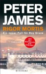 Rigor Mortis: Thriller
Der siebte Fall für Roy Grace - Peter James, Susanne Goga-Klinkenberg