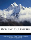 God and the Soldier - Norman Maclean, John Robert Paterson Sclater