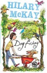 Dog Friday - Hilary McKay