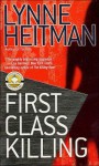 First Class Killing - Lynne Heitman