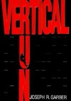 Vertical Run - Joseph R. Garber