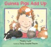 Guinea Pigs Add Up - Margery Cuyler, Tracey Campbell Pearson