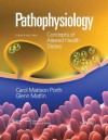 Pathophysiology: Concepts of Altered Health States - Carol Mattson Porth, Glenn Matfin