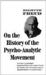 On the History of the Psycho-Analytic Movement - Sigmund Freud, Joan Riviere, James Strachey