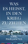 Was es heißt, in den Krieg zu ziehen - Karl Marlantes, Werner Löcher-Lawrence