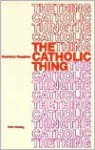 The Catholic Thing - Rosemary Haughton