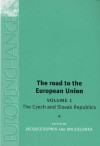 The Road to the European Union, Volume 1: The Czech and Slovak Republics - Jacques Rupnik, Jan Zielonka