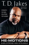 He-Motions: Even Strong Men Struggle - T.D. Jakes